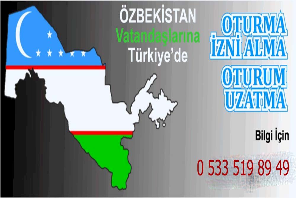 Özbekistan vatandaşları için türkiyede oturma izni